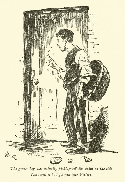 The Grocer Boy Was Actually Picking Off the Paint on the Side Door, Which Had Formed into Blisters by Weedon Grossmith